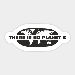 There is no planet B Sticker